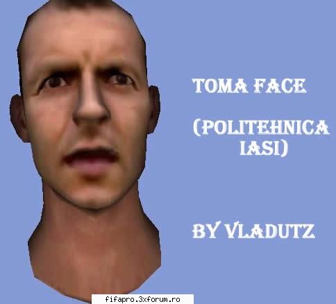 dai search pe google. am facut o alta fata de data asta a unui alt iesean, adrian toma.cum vi se